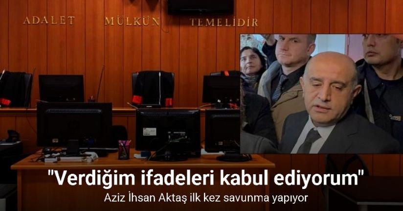 Savunma yapan Aziz İhsan Aktaş: 