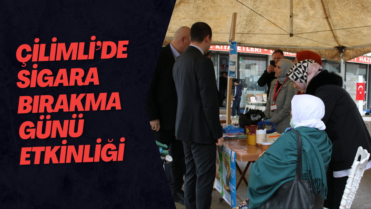 Çilimli’de Sigara Bırakma Günü Etkinliği