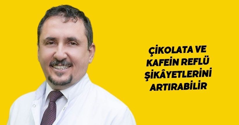 Çikolata ve kafein reflü şikâyetlerini artırabilir