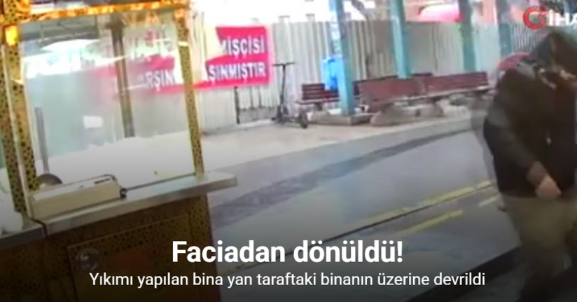 Küçükçekmece’de faciadan dönülen yıkım kamerada