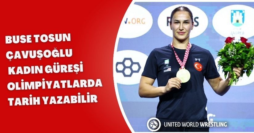 Buse Tosun Çavuşoğlu: Kadın güreşi olimpiyatlarda tarih yazabilir