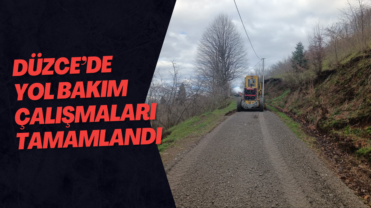 Düzce’de Yol Bakım Çalışmaları Tamamlandı