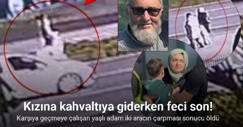 Kızına kahvaltıya giderken feci son: Kaza anı güvenlik kamerasında