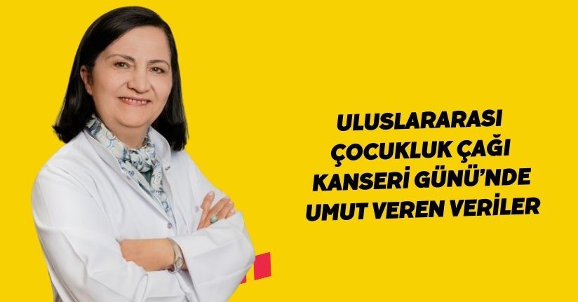 Uluslararası Çocukluk Çağı Kanseri Günü’nde umut veren veriler