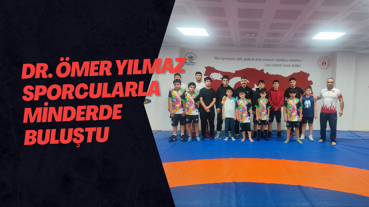 Dr. Ömer Yılmaz Sporcularla Minderde Buluştu