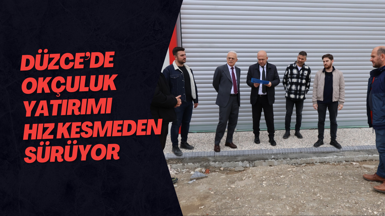 Düzce’de Okçuluk Yatırımı Hız Kesmeden Sürüyor