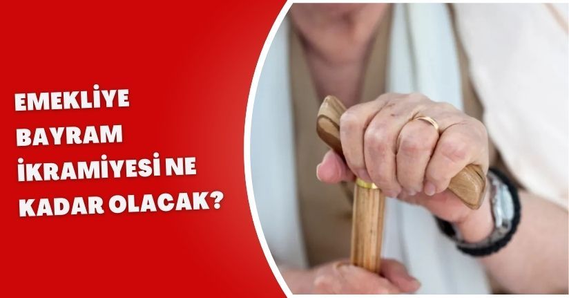 Emekliye Bayram İkramiyesi Ne Kadar Olacak?