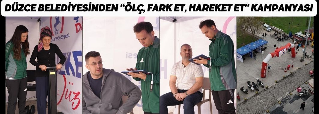 Düzce Belediyesinden “Ölç, Fark Et, Hareket Et” Kampanyası