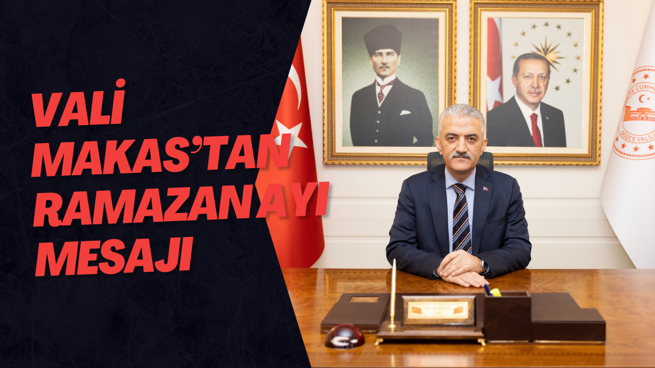 Vali Makas’tan Ramazan Ayı Mesajı