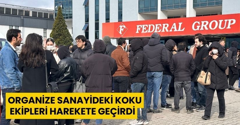 Organize sanayideki koku ekipleri harekete geçirdi