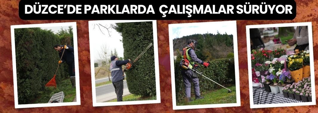 Düzce’de Parklarda Alt Yapı Çalışmaları Sürüyor