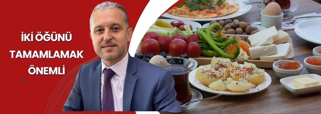 İki Öğünü Tamamlamak Önemli