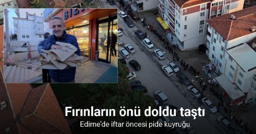 Edirne’de iftar öncesi pide kuyruğu: Fırınların önü doldu taştı