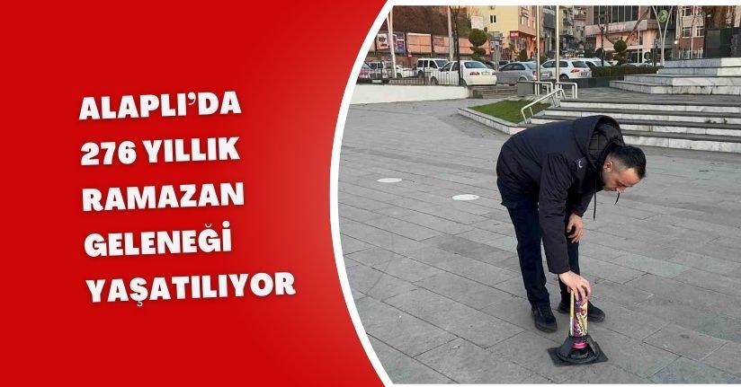Alaplı’da 276 yıllık Ramazan geleneği yaşatılıyor