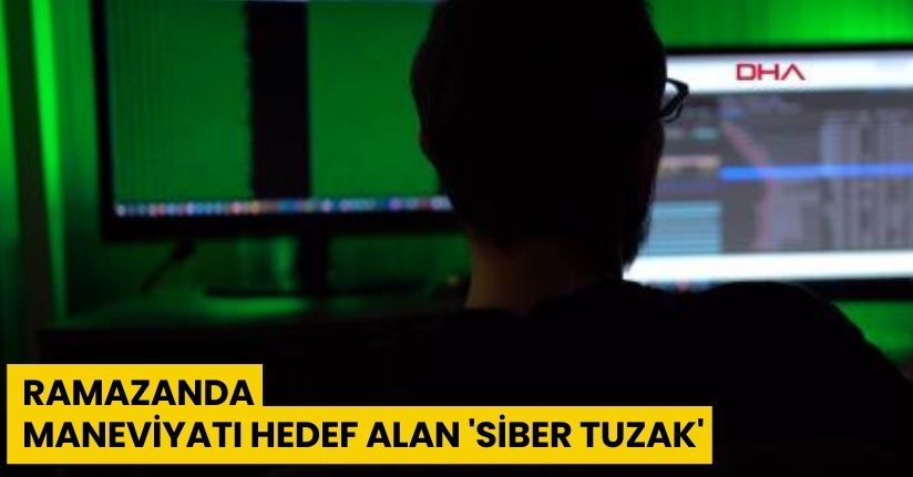 Ramazanda maneviyatı hedef alan 'siber tuzak'