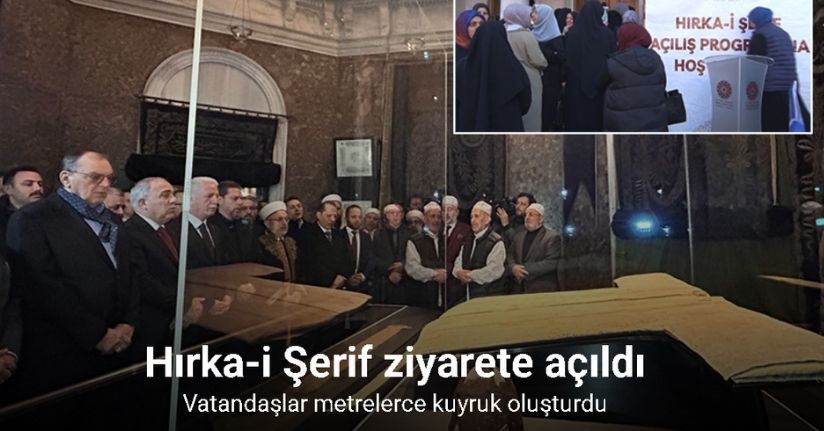 Hırka-i Şerif ziyarete açıldı