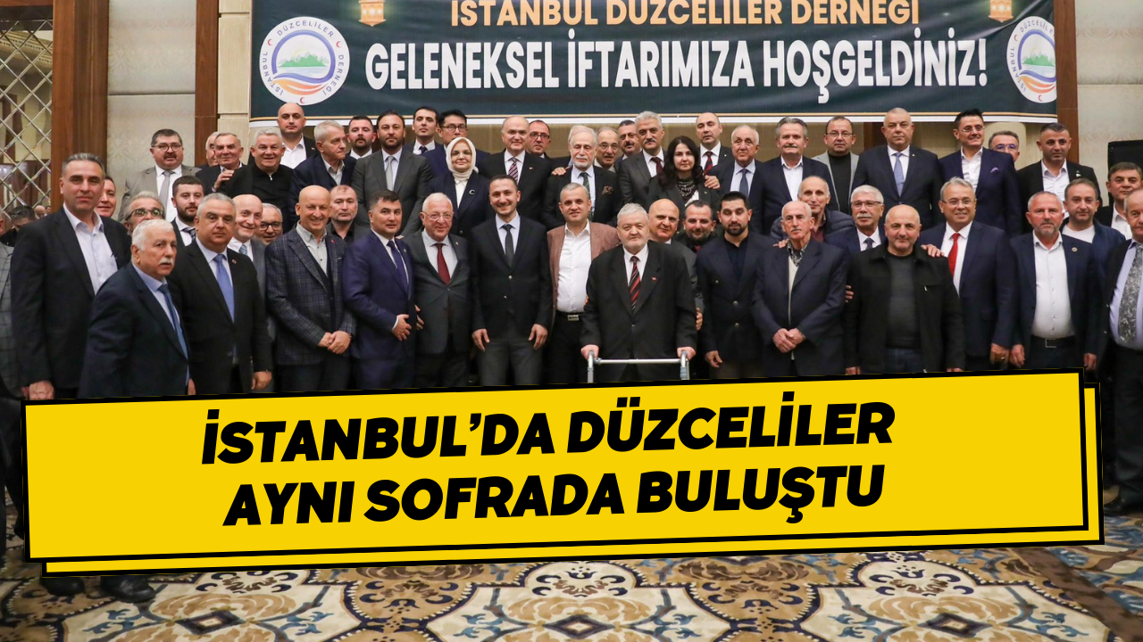 İstanbul’da Düzceliler Aynı Sofrada Buluştu
