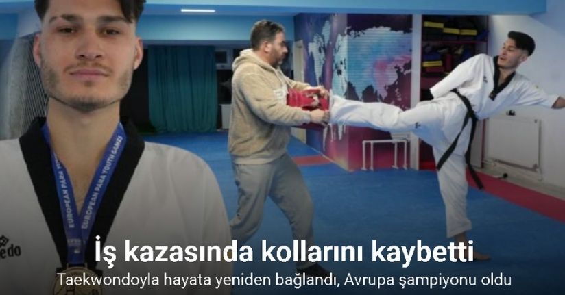 Kazada kollarını kaybetti, taekwondoyla hayata yeniden bağlandı