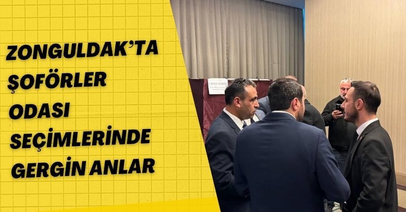 Zonguldak’ta şoförler odası seçimlerinde gergin anlar
