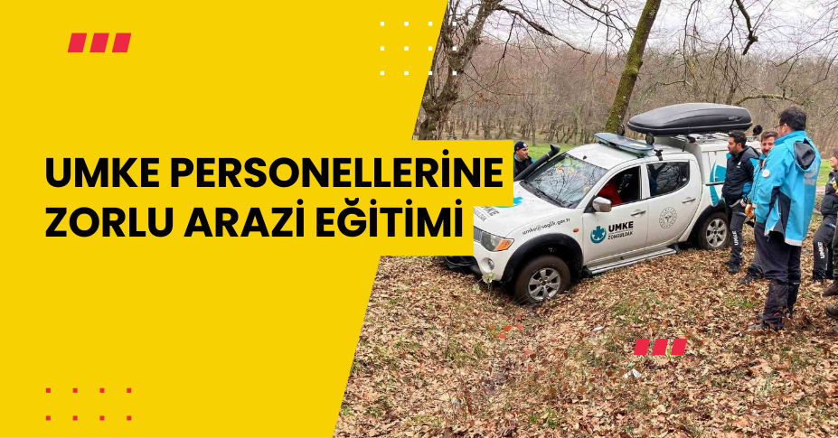 UMKE personellerine zorlu arazi eğitimi