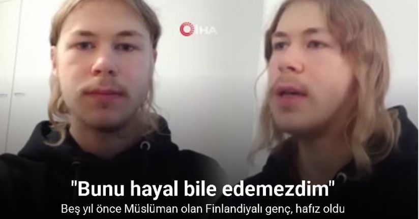 Beş yıl önce Müslüman olan Finlandiyalı genç, hafız oldu: 