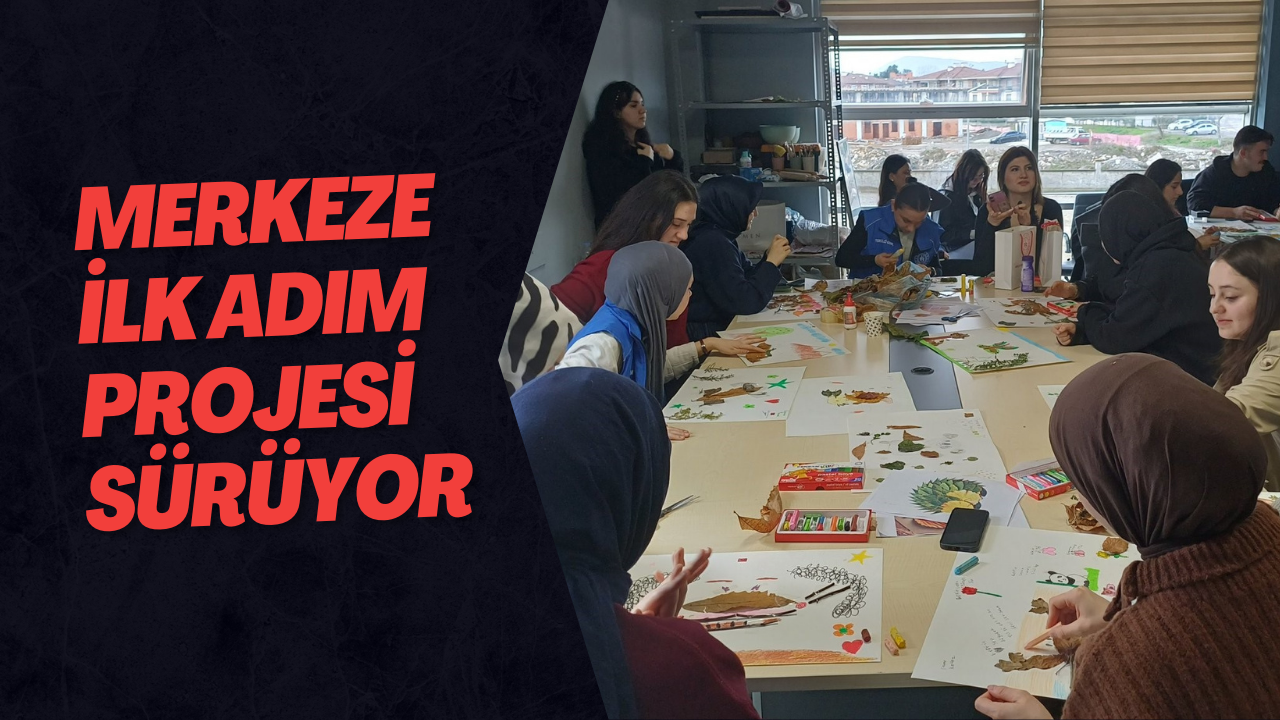 Merkeze İlk Adım Projesi Sürüyor