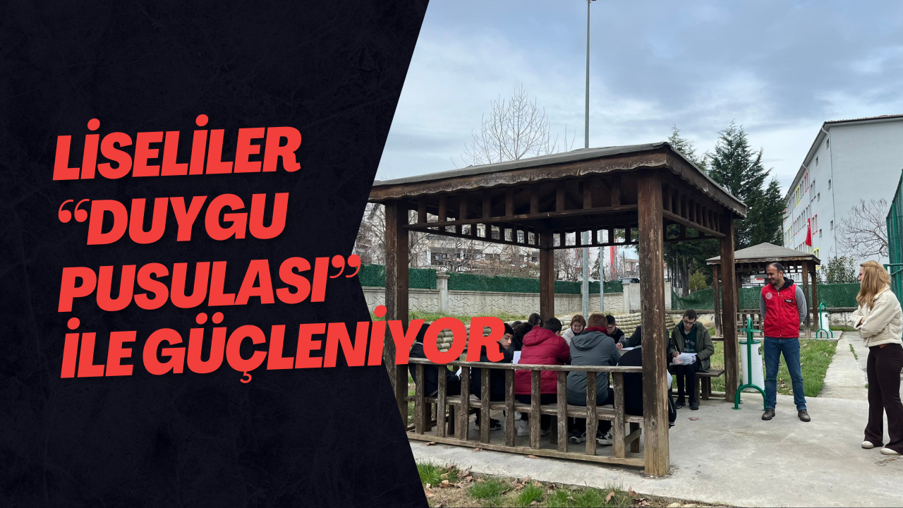 Liseliler “Duygu Pusulası” ile Güçleniyor