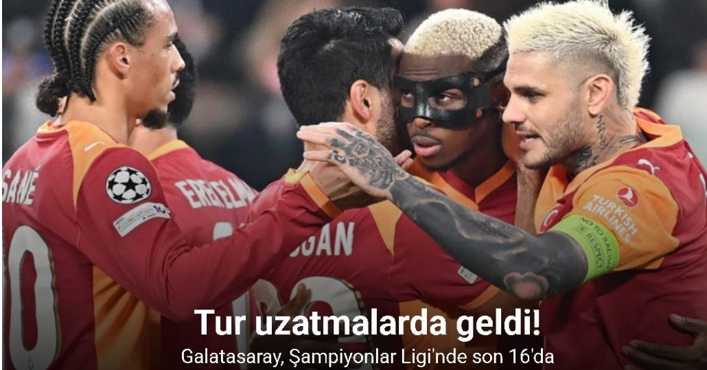 Galatasaray, UEFA Şampiyonlar Ligi’nde son 16 turuna yükseldi