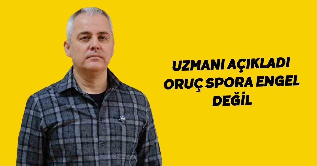 Uzmanı açıkladı, oruç spora engel değil