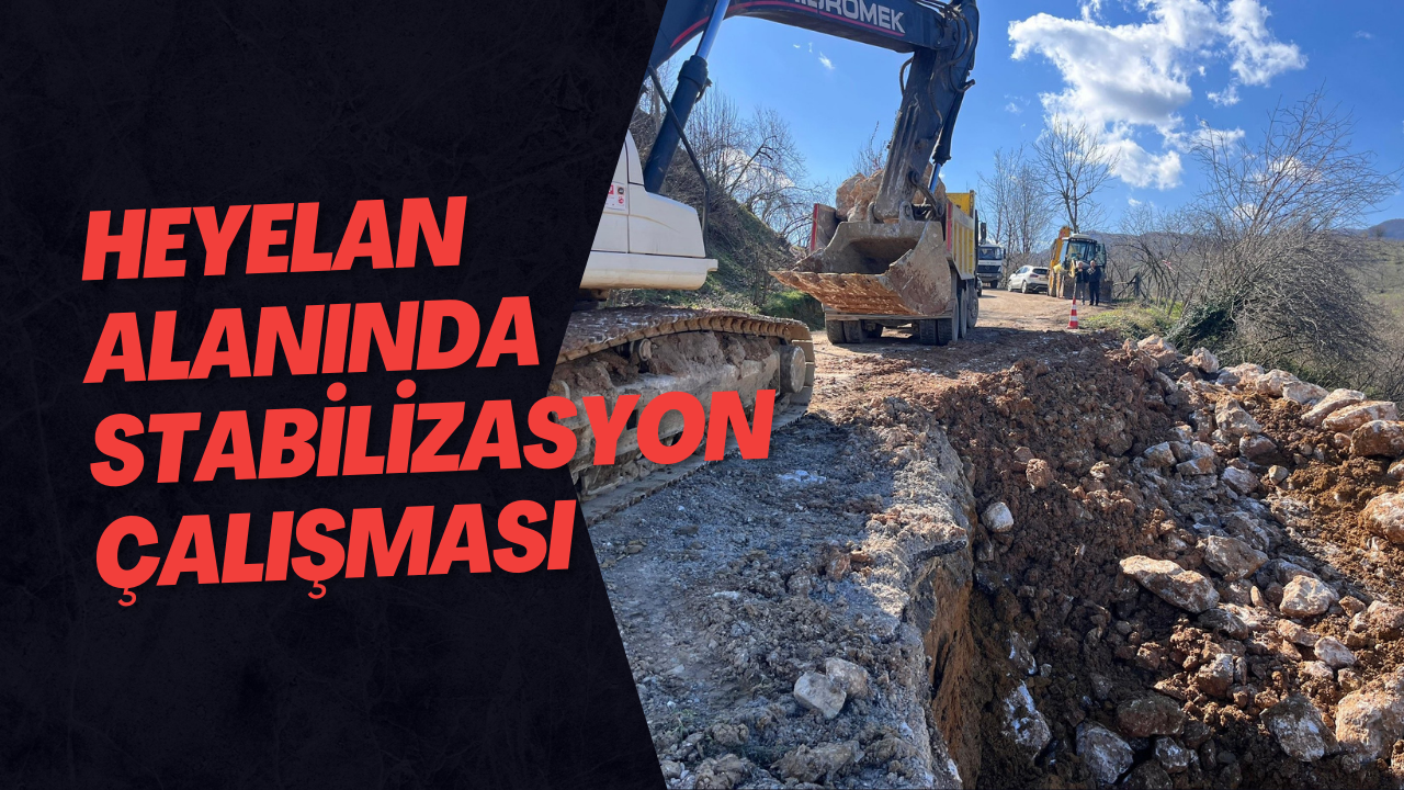 Heyelan Alanında Stabilizasyon Çalışması
