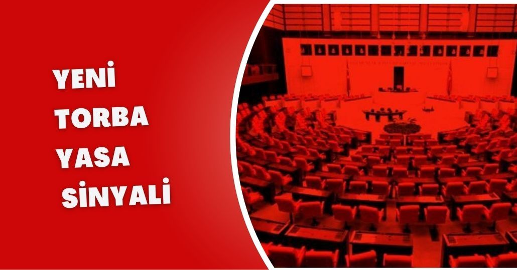 Yeni “Torba Yasa” Sinyali