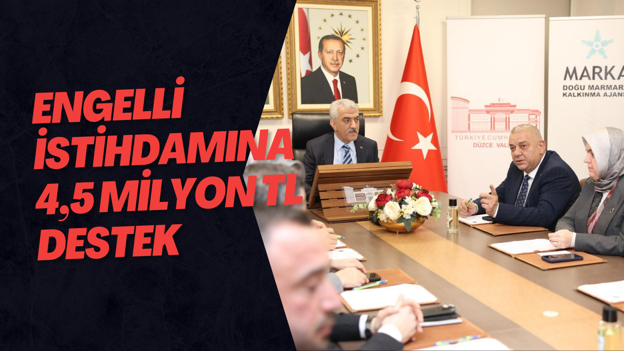 Engelli İstihdamına 4,5 Milyon TL Destek