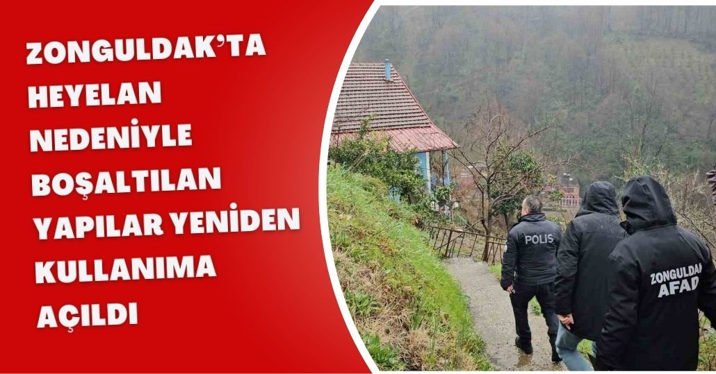Zonguldak’ta heyelan nedeniyle boşaltılan yapılar yeniden kullanıma açıldı