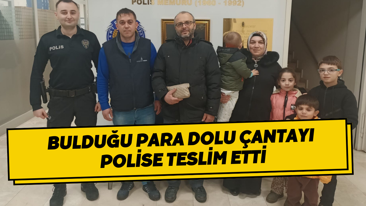 Bulduğu Para Dolu Çantayı Polise Teslim Etti