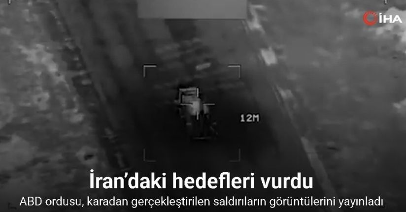 ABD ordusu, İran’a karadan gerçekleştirilen saldırıların görüntülerini yayınladı