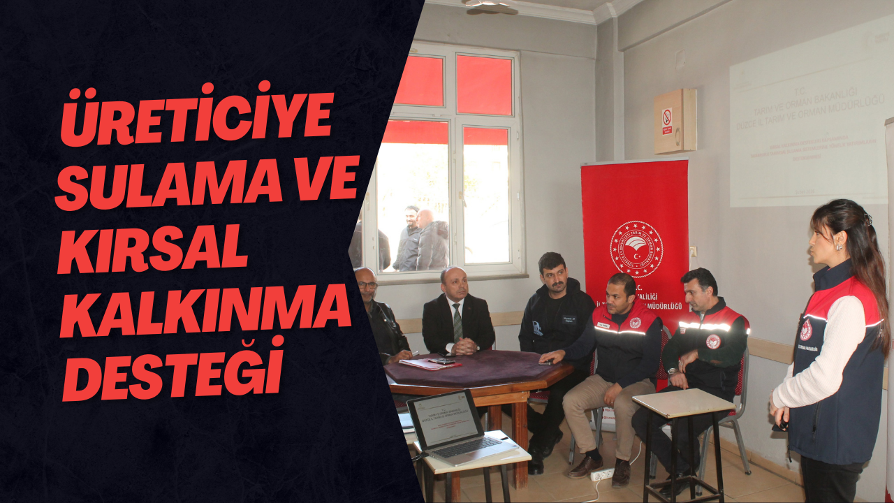 Üreticiye Sulama ve Kırsal Kalkınma Desteği