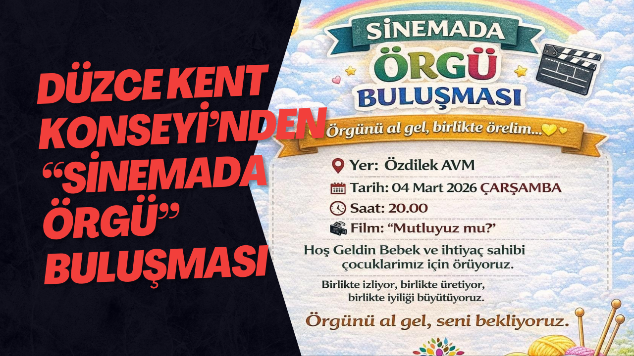 Düzce Kent Konseyi’nden “Sinemada Örgü” Buluşması