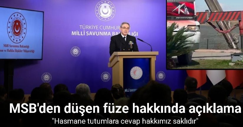 MSB'den düşen füze hakkında açıklama: 
