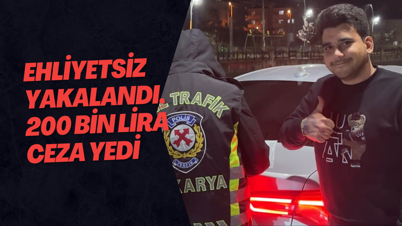 Ehliyetsiz Yakalandı, 200 Bin Lira Ceza Yedi