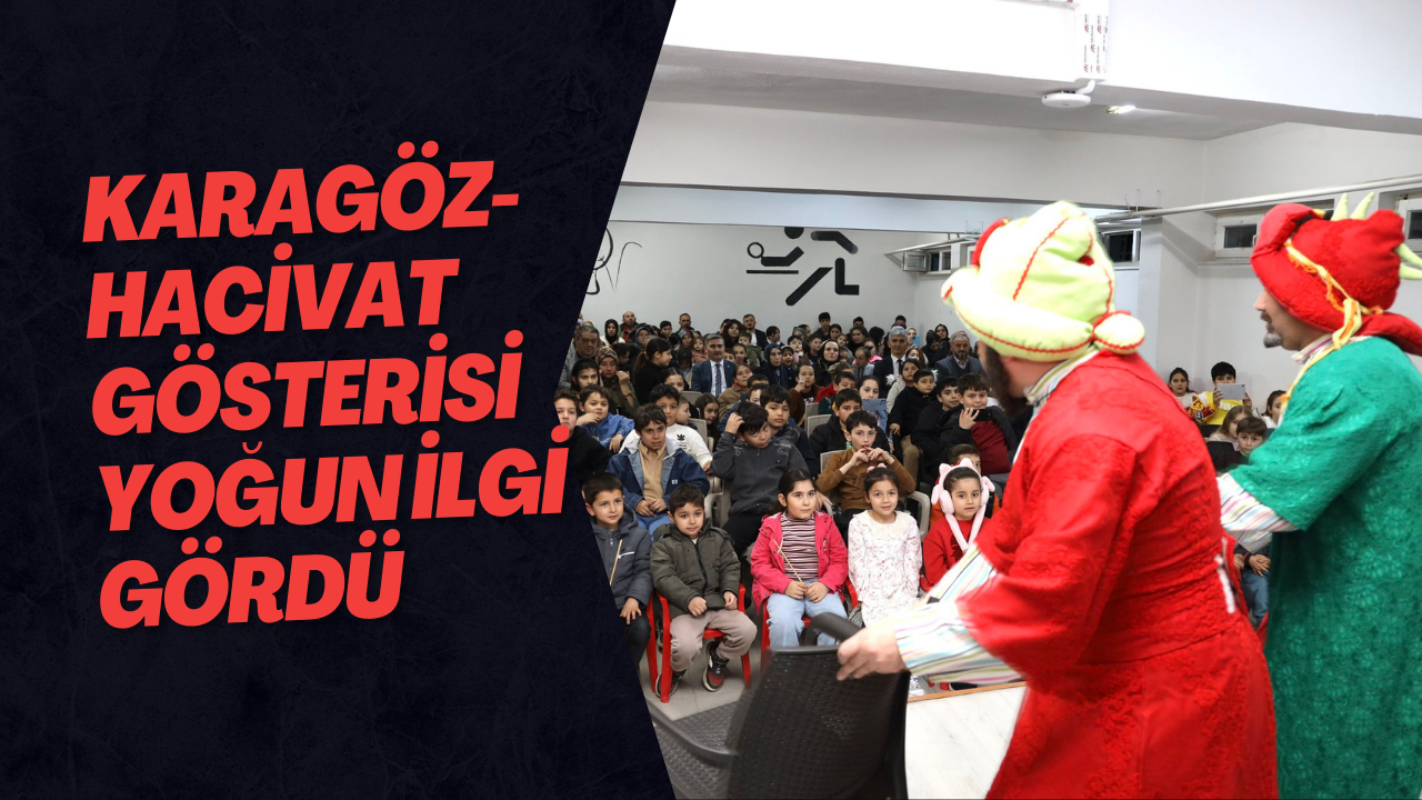 Karagöz-Hacivat Gösterisi Yoğun İlgi Gördü