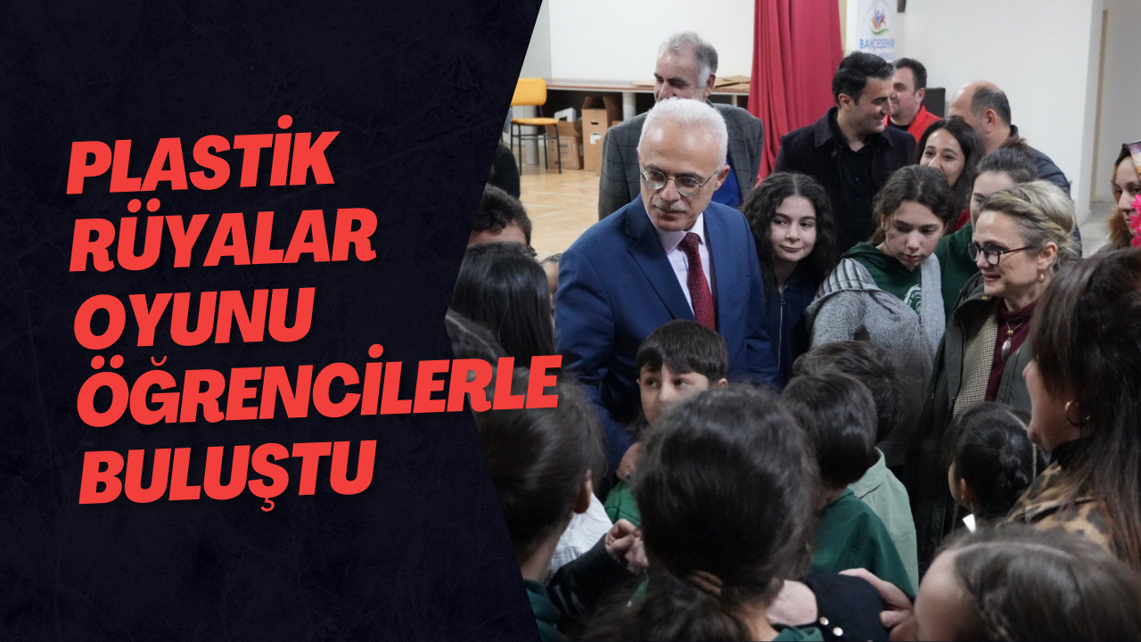 Plastik Rüyalar Oyunu Öğrencilerle Buluştu
