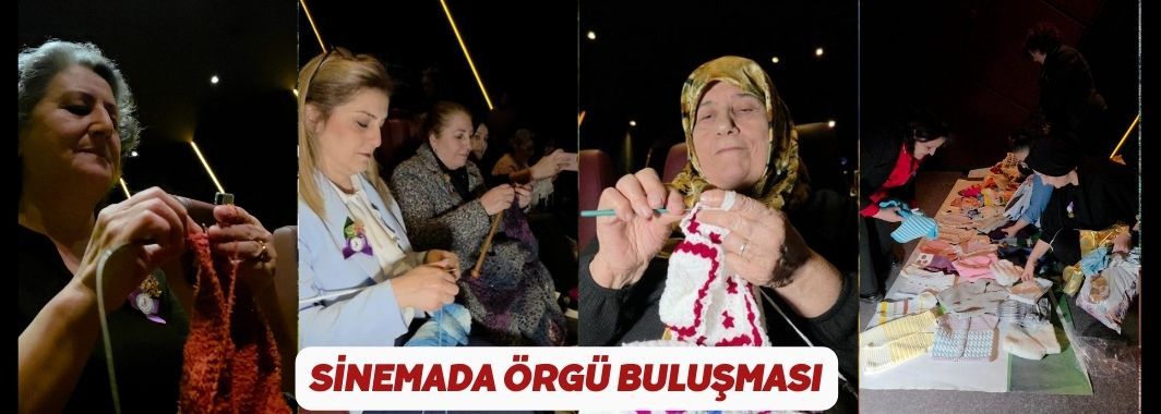 Kadınlar Hem Örgü Ördü Hem Film İzledi