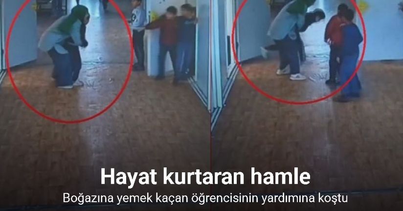Öğretmen, boğazına yiyecek kaçan Suriyeli öğrencisini heimlich manevrası ile kurtardı