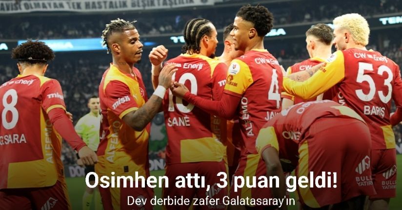 Dev derbide zafer Galatasaray'ın