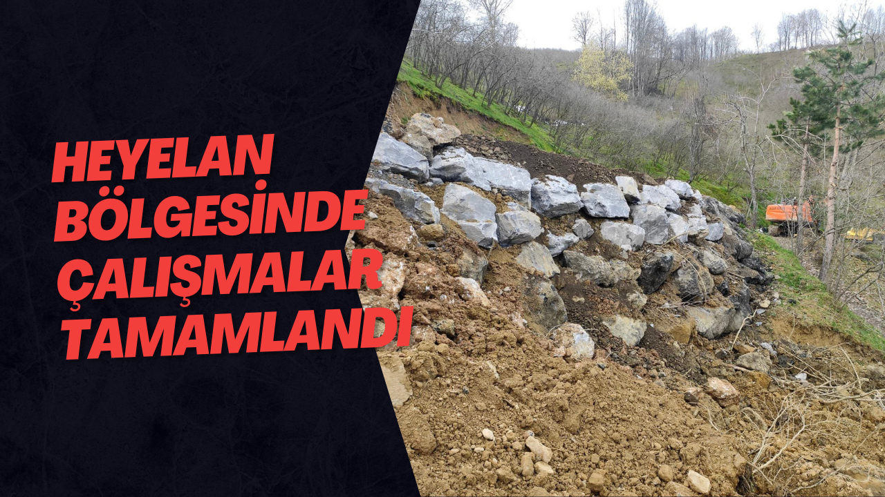 Heyelan Bölgesinde Çalışmalar Tamamlandı