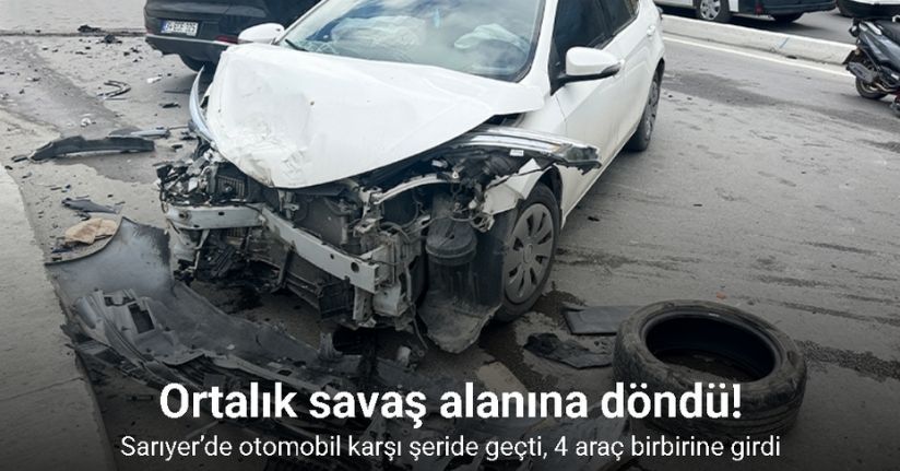 Sarıyer’de otomobil karşı şeride geçti, 4 araç birbirine girdi: 4 yaralı