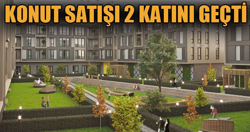 Düzce’de konut satışı iki katını geçti