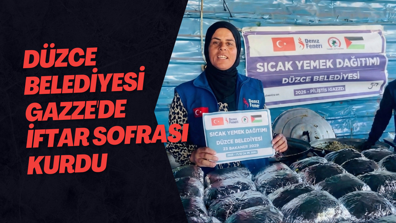 Düzce Belediyesi Gazze'de İftar Sofrası Kurdu