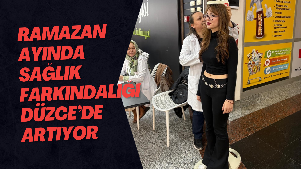 Ramazan Ayında Sağlık Farkındalığı Düzce’de Artıyor