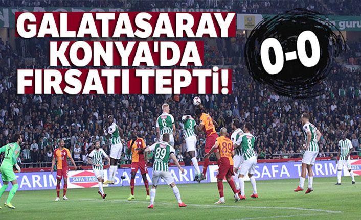 Konyaspor: 0 - Galatasaray: 0